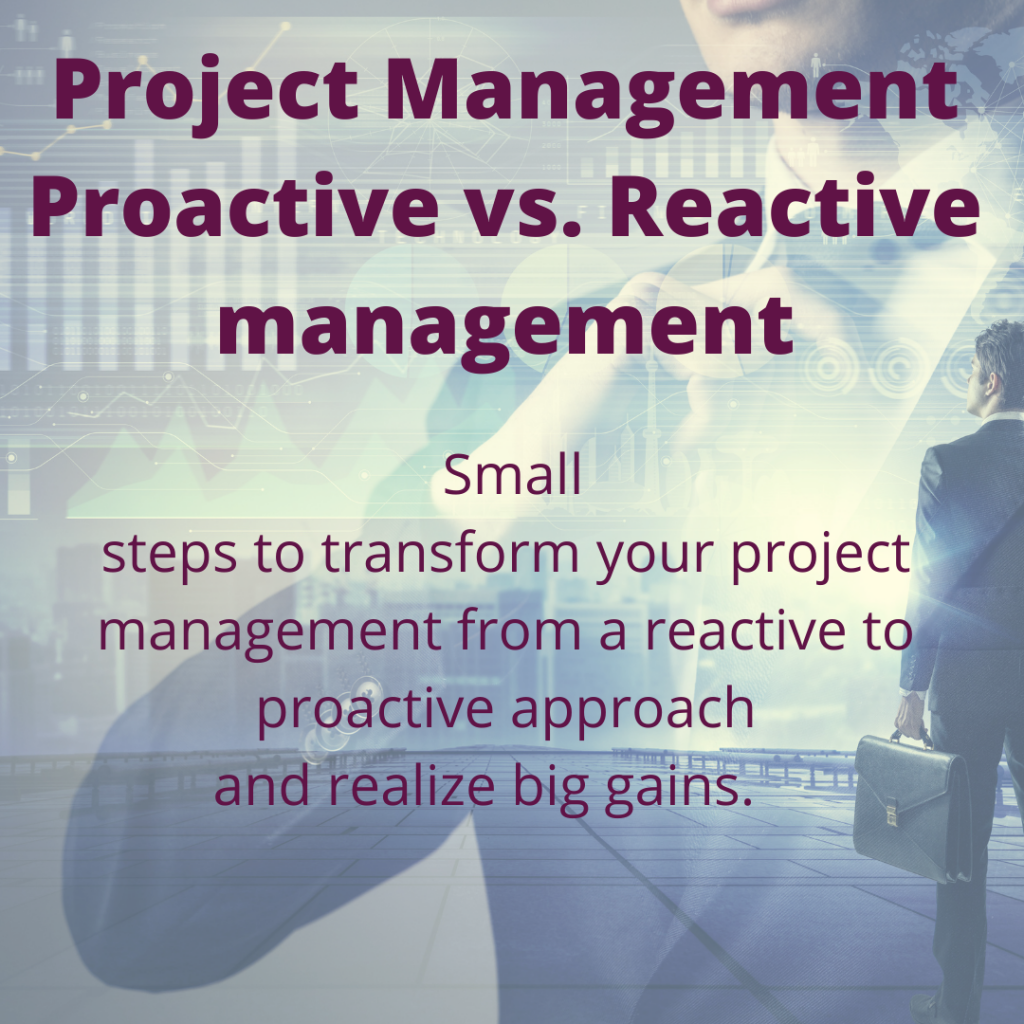 Project Management: Reactive Vs. Proactive | Project Management Best ...